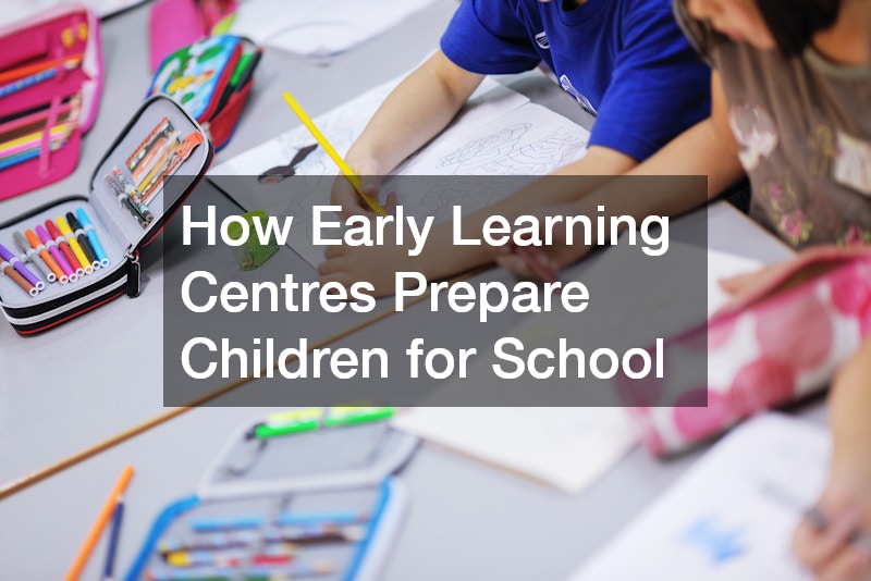 How Early Learning Centres Prepare Children for School